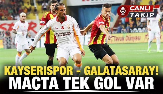 Kayserispor - Galatasaray! CANLI