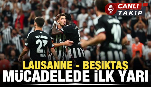 Lausanne - Beşiktaş! CANLI