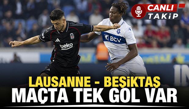 Lausanne - Beşiktaş! CANLI