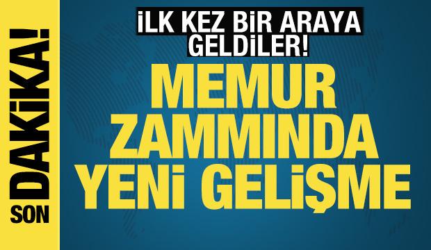 Memur zammında yeni gelişme! İlk kez bir araya geldiler