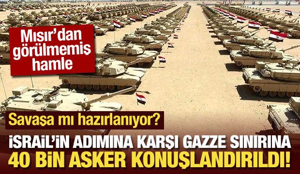 Mısır'dan görülmemiş hamle: Gazze sınırına 40 bin asker konuşlandırıldı!
