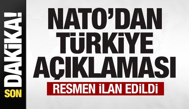 NATO'dan Türkiye açıklaması! Resmen ilan edildi!
