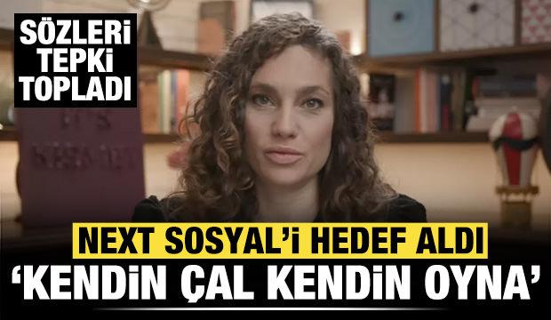 Nevşin Mengü'nün Next Sosyal için sözleri tepki topladı: Kendin çal, kendin oyna