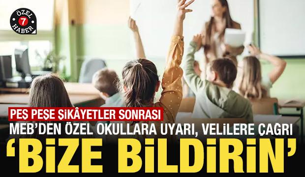 Peş peşe şikayetler sonrası MEB'den özel okullara uyarı velilere çağrı: Bize bildirin