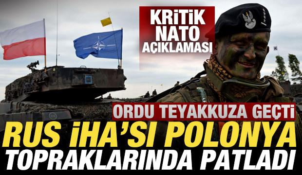 Rus İHA'sı Polonya topraklarında patladı! Kritik NATO açıklaması! Ordu teyakkuza geçti