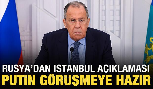 Rusya'dan İstanbul açıklaması: Putin görüşmeye hazır!