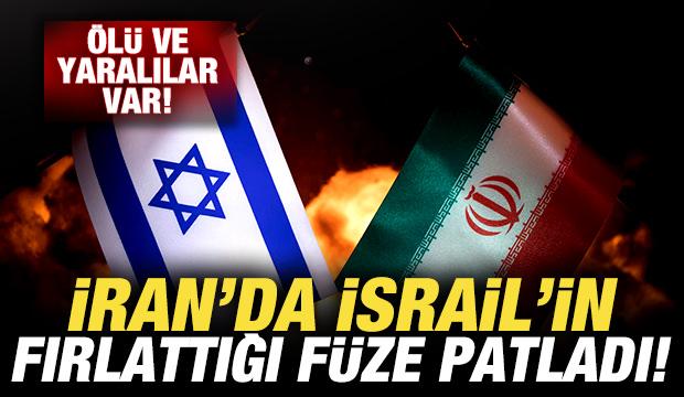 Son dakika: İran'da, İsrail'in fırlattığı füze patladı! Ölü ve yaralılar var