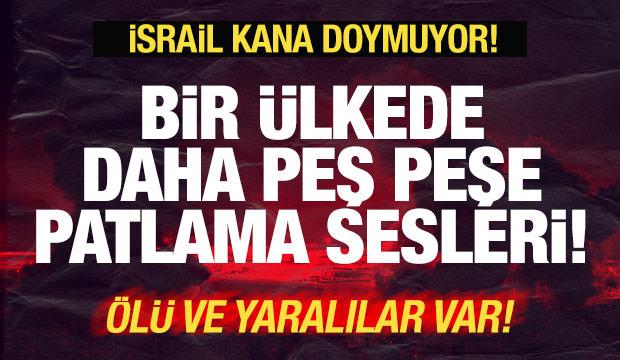 Son dakika: İsrail kana doymuyor! Bir ülkede daha peş peşe patlama sesleri