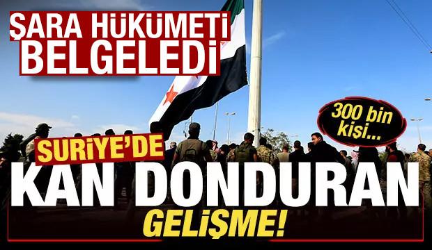 Suriye'de kan donduran gelişme! Şara hükümeti belgeledi: 300 bin kişi...