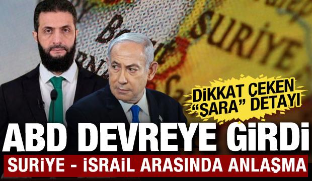 Suriye'de yeni strateji: ABD garantörlüğünde İsrail ile anlaşma