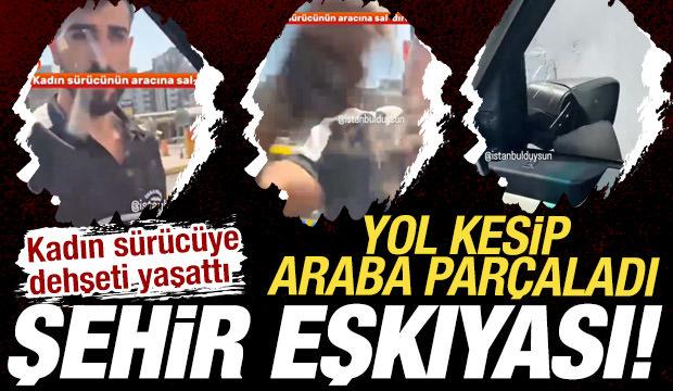 Trafikte dehşet anları: Kadın sürücünün aracına tekme ve yumrukla saldırdı
