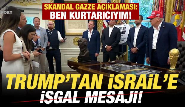 Trump'tan İsrail'e işgal desteği! Skandal Gazze açıklaması: Kurtarıcıyım