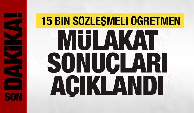 15 bin sözleşmeli öğretmen ataması mülakat sonuçları açıklandı