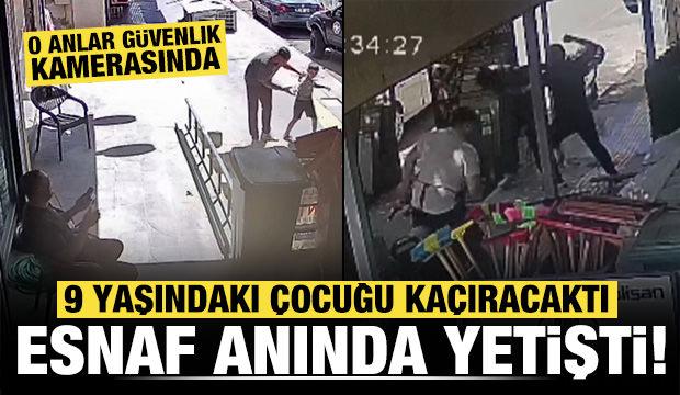 9 yaşındaki çocuğu kaçırılmaktan esnaf kurtardı