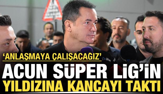 Acun Ilıcalı Süper Lig'in yıldızına kancayı taktı: 'Anlaşmaya çalışacağız'