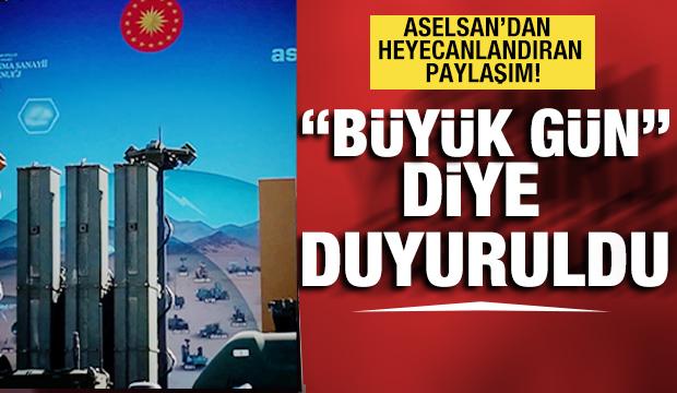 ASELSAN'dan heyecanlandıran paylaşım! 'Büyük gün'