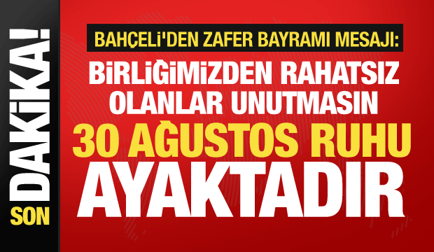 Bahçeli'den Zafer Bayramı mesajı: 30 Ağustos ruhu ayaktadır