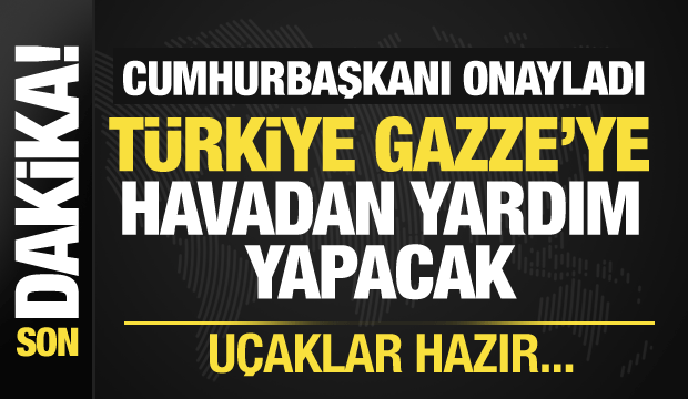 Bakan Fidan'dan Gazze'ye havadan yardım mesajı: Cumhurbaşkanımızdan onay aldık