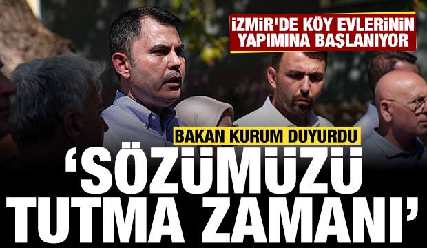 Bakan Kurum duyurdu: İzmir'de köy evlerinin yapımına başlanıyor