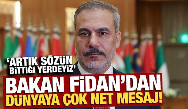 Bakanı Fidan’dan 'Gazze' açıklaması: Artık sözün bittiği yerdeyiz