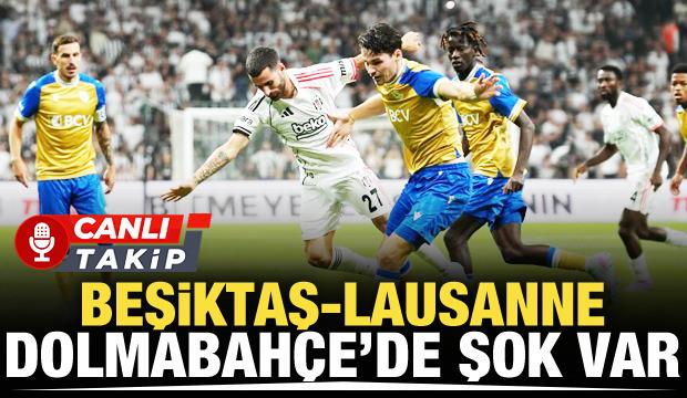Beşiktaş-Lausanne! CANLI