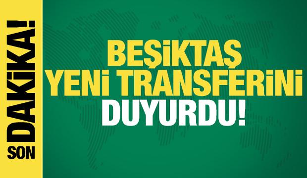 Beşiktaş yeni transferini duyurdu
