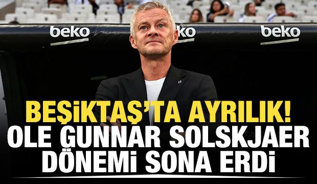 Beşiktaş'ta Solskjaer'le yollar ayrıldı