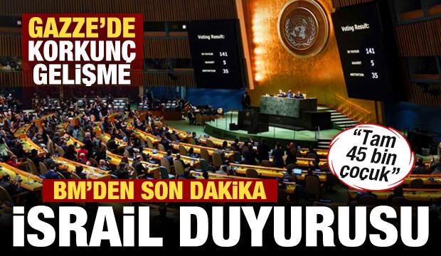BM'den son dakika İsrail duyurusu! Gazze'de korkunç gelişme: 45 bin çocuk...