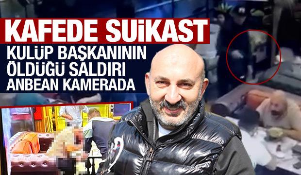 Çekmeköy'de korkunç olay! Kulüp başkanı kafede suikaste uğradı