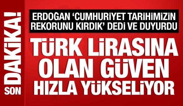 Cumhurbaşkanı Erdoğan: Türk lirasına güven hızla yükseliyor
