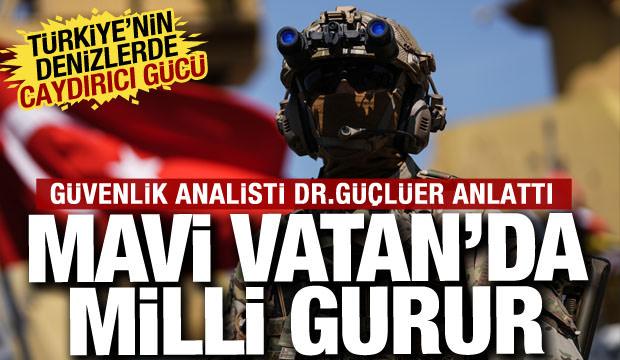 Dr. Güçlüer TCG Anadolu'dan bildirdi: Dosta güven, düşmana korku salıyor