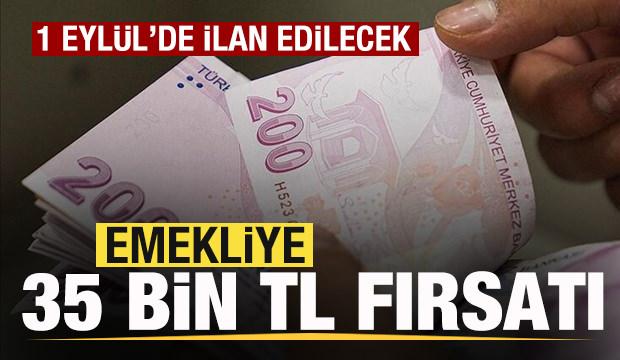 Emekliye 35 bin TL fırsatı! 1 Eylül'de ilan edilecek En düşük ve en yüksek maaş promosyonu