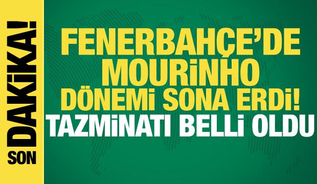 Fenerbahçe'de Jose Mourinho dönemi sona erdi! Tazminatı belli oldu