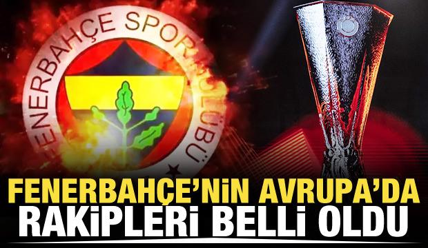 Fenerbahçe'nin Avrupa'daki rakipleri belli oldu