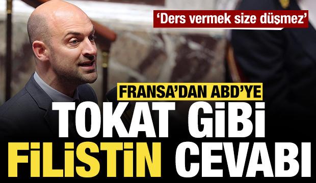 Fransa'dan ABD'ye tokat gibi Filistin cevabı: Ders vermek size düşmez