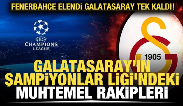 Galatasaray'ın Şampiyonlar Ligi'ndeki muhtemel rakipleri