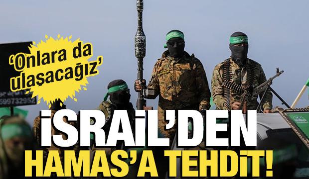 İsrail'den Hamas'a tehdit! 'Büyük bölümü yurtdışında ve onlara da ulaşacağız'
