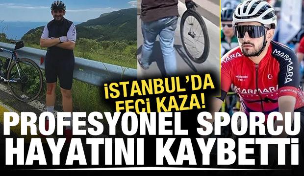 İstanbul'da feci kaza! Profesyonel sporcu hayatını kaybetti
