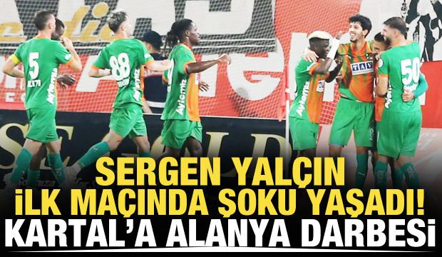 Kartal'a Alanya darbesi! Sergen Yalçın ilk maçında şoku yaşadı