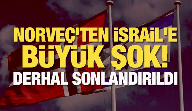 Norveç'ten İsrail'e büyük şok! Derhal sonlandırıldı