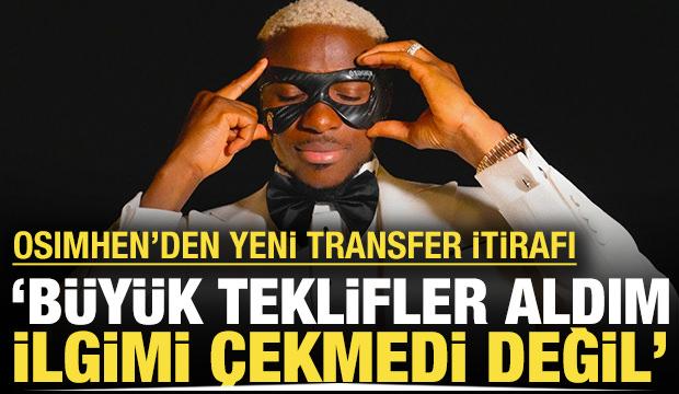 Osimhen'den Galatasaray'ı üzecek 'transfer' itirafı: 'İlgimi çekmedi desem yalan olur'
