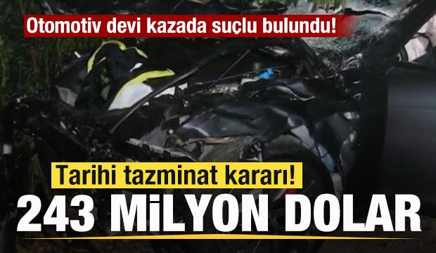 Otomotiv devi kazada suçlu bulundu! Tarihi tazminat kararı! 243 milyon dolar