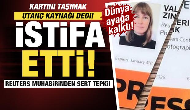 Reuters muhabirinden sert tepki: 'Kartını taşımak utanç kaynağı dedi, istifa etti!