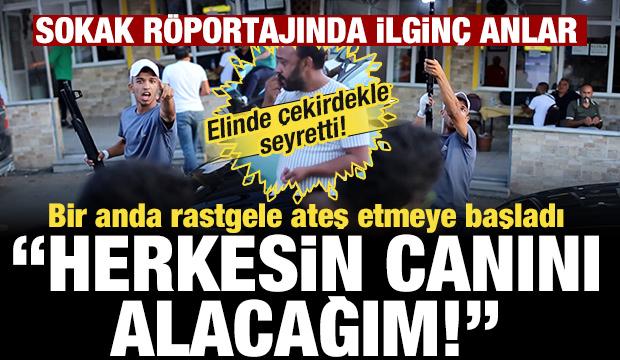 Röportaj sırasında rastgele havaya ateş açtı! 'Herkesin canını alacağım'