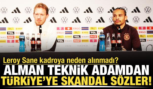 Sane kadroya neden alınmadı? Nagelsmann'dan Türkiye'ye skandal sözler