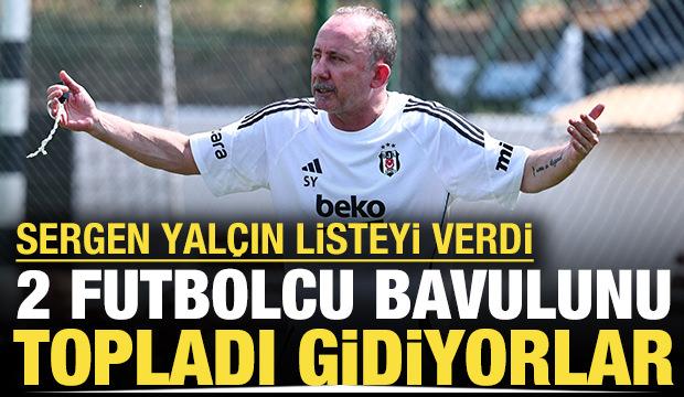 Sergen gelir gelmez düğmeye bastı: 2 futbolcu bavulunu topladı
