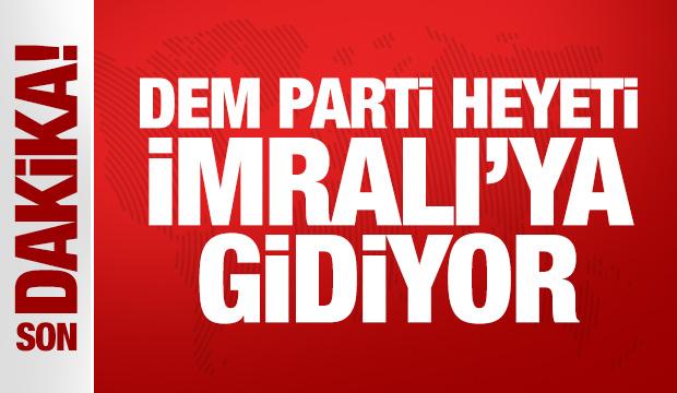 Son Dakika: DEM Parti Heyeti İmralı'ya gidiyor