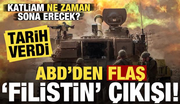 Son dakika haber: ABD'den flaş Filistin çıkışı! Katliam ne zaman bitecek? Tarih verdi...
