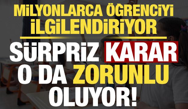 Son dakika: Milyonlarca öğrenciyi ilgilendiriyor! Formadan sonra o da zorunlu oluyor...