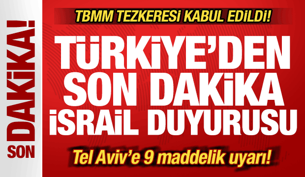 Son dakika: TBMM tezkeresi kabul edildi! Türkiye'den İsrail duyurusu! Tüm ülkelere mesaj